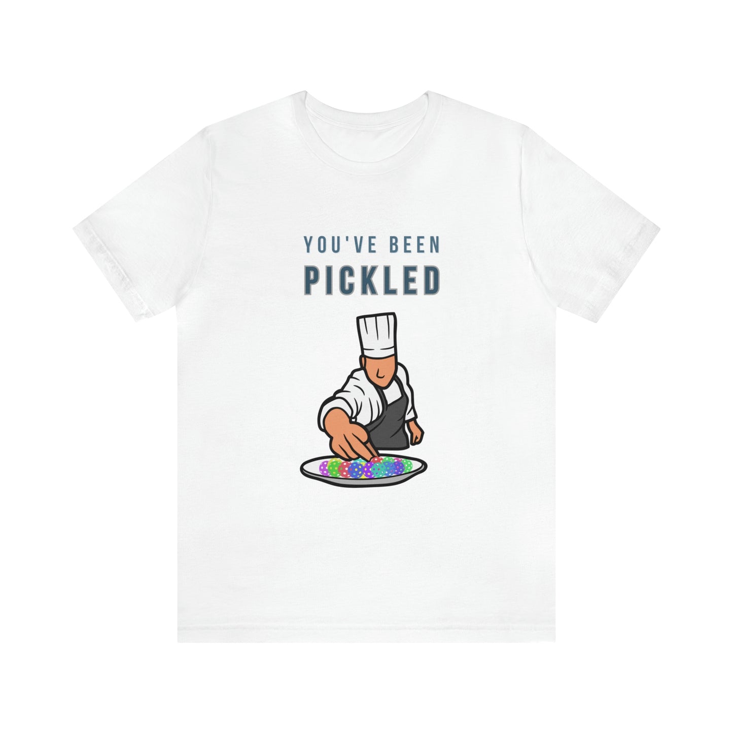 'You've Been Pickled" Pickleball T-Shirt