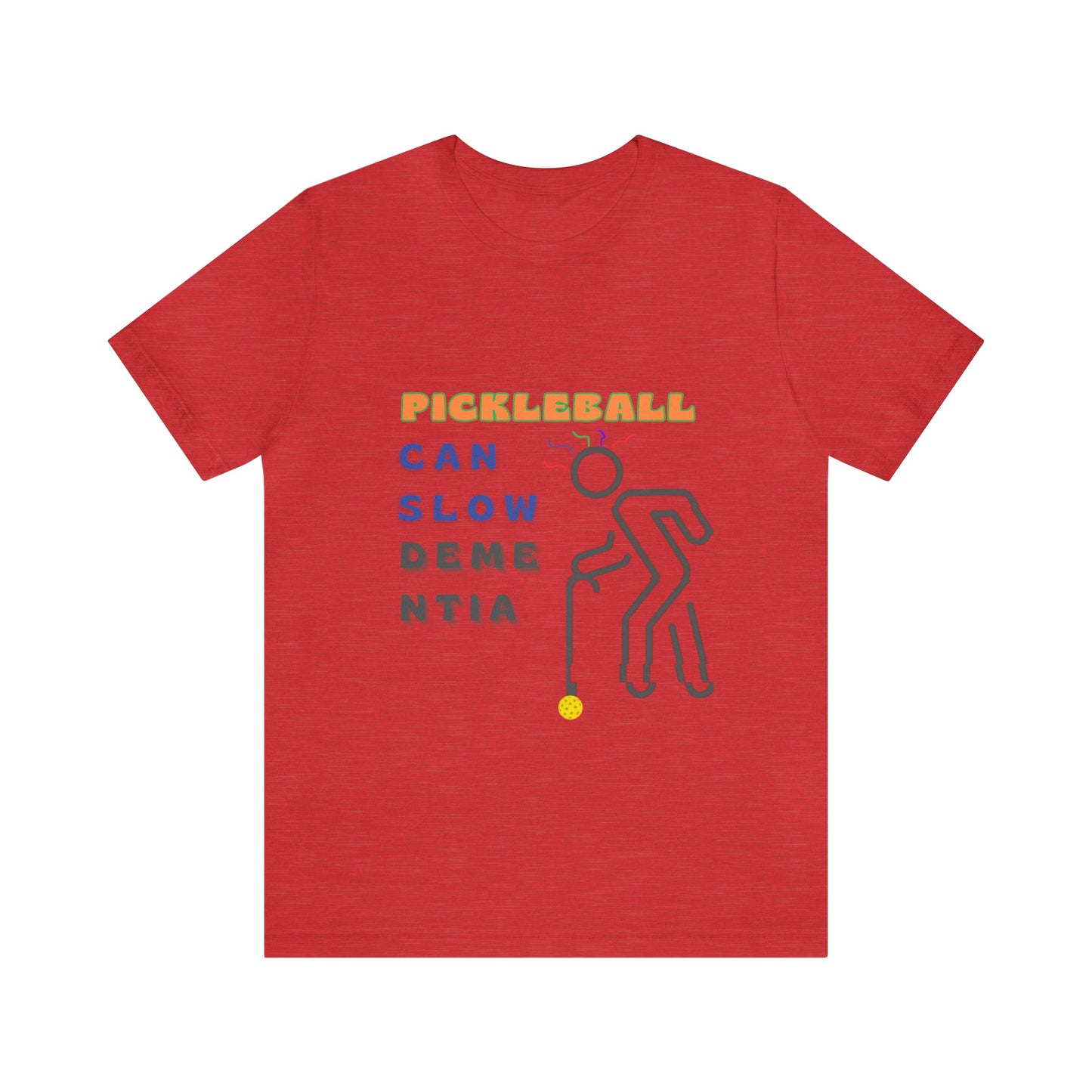 'Pickleball Can Slow Dementia' Senior T-Shirt