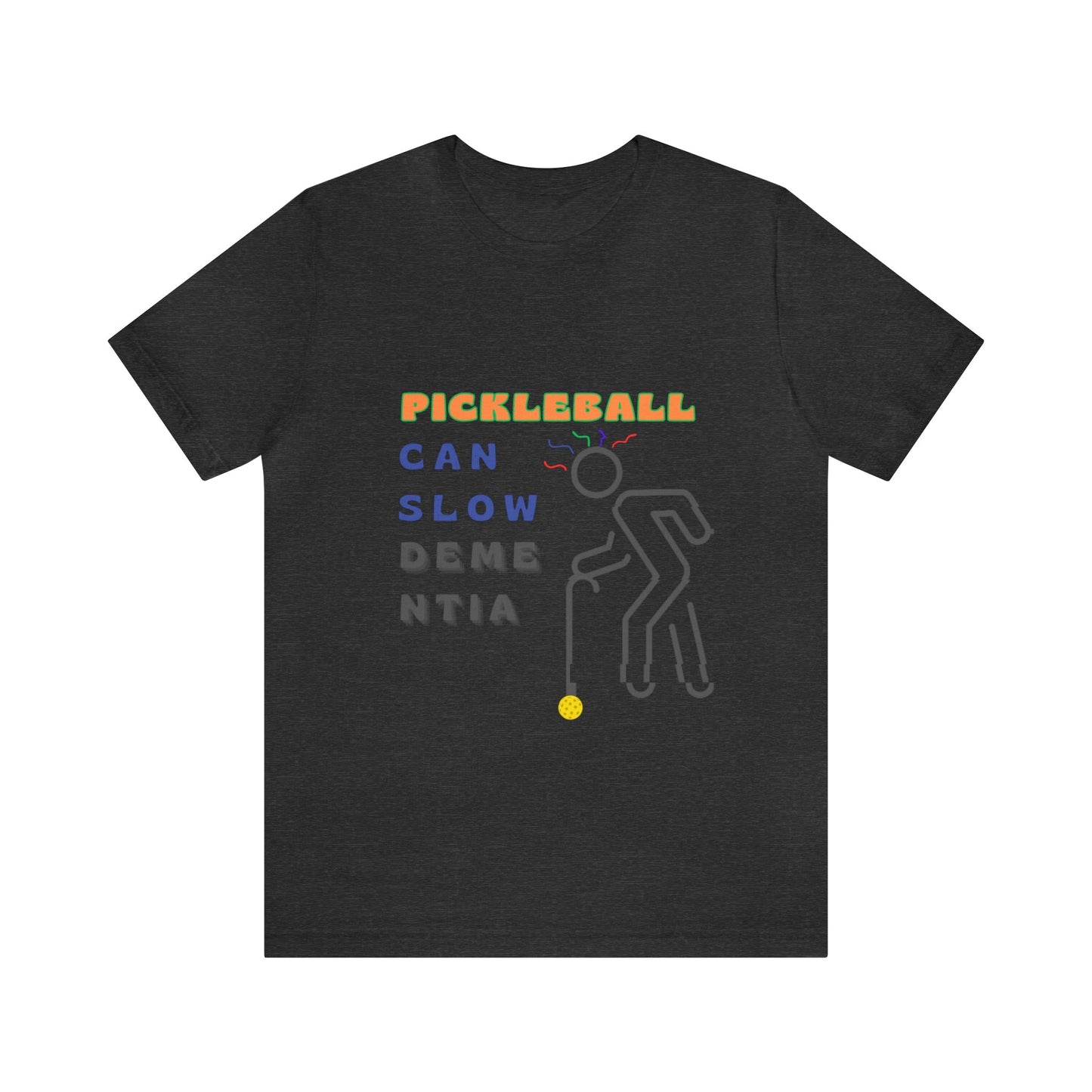 'Pickleball Can Slow Dementia' Senior T-Shirt