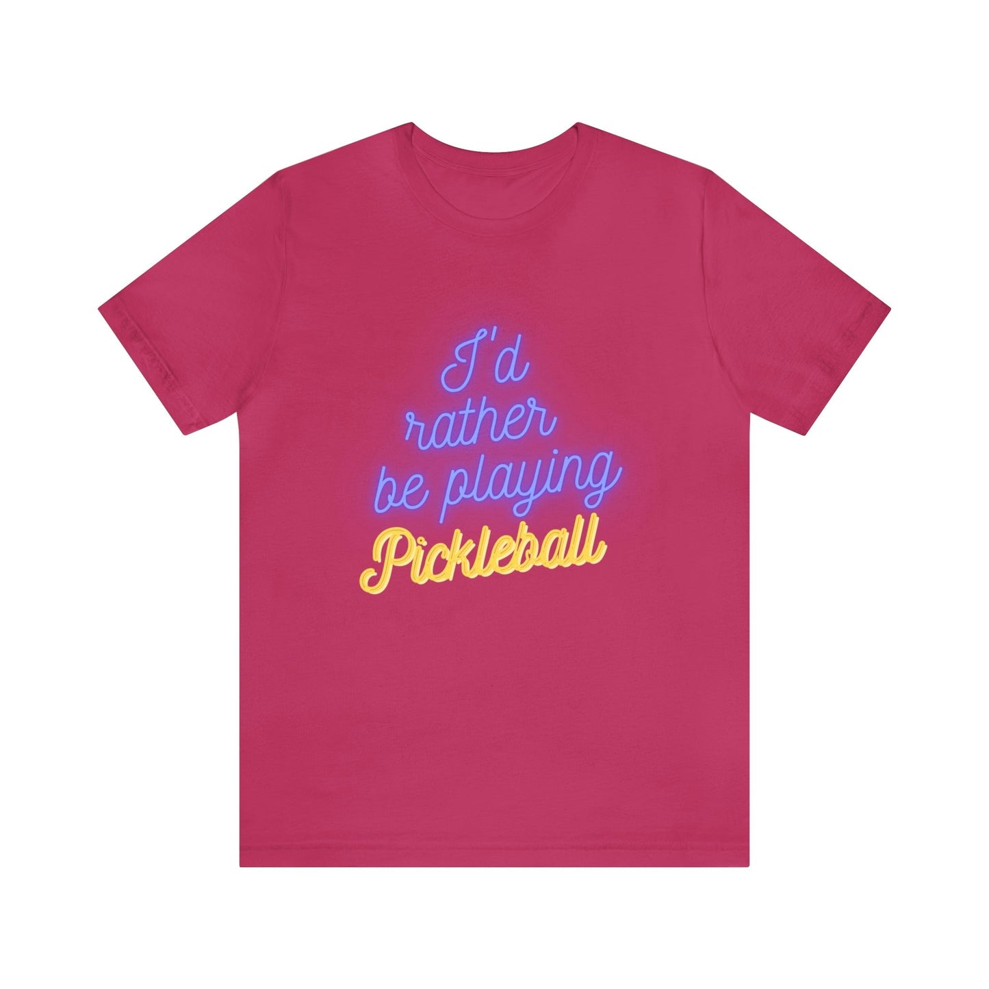 'I'd Rather be Playing Pickleball' T-Shirt